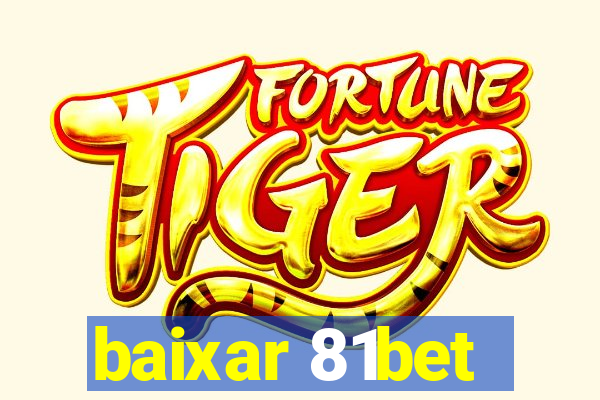 baixar 81bet